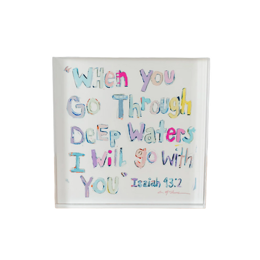 Isaiah 43:2 Bible Verse Acrylic Tabletop Art