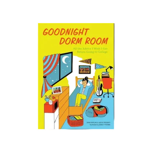 Goodnight Dorm Room: All the Advice I Wish I Got Before Going to College
